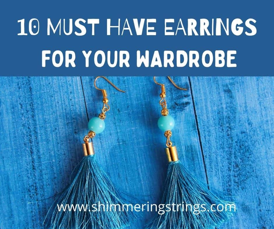 must have earrings for your wardrobe